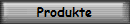 Produkte